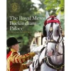 The Royal Mews At Buckingham Palace: Official Souvenir Guide
